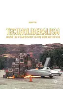 Technoliberalismus und das Ende der partizipatorischen Kultur in den Vereinigten Staaten - Technoliberalism and the End of Participatory Culture in the United States