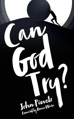 Kann Gott es versuchen? - Can God Try?