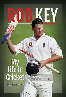 Rob Key: Mein Leben als Kricketspieler - Rob Key: My Life in Cricket