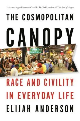 Das kosmopolitische Vordach: Rasse und Höflichkeit im Alltagsleben - The Cosmopolitan Canopy: Race and Civility in Everyday Life