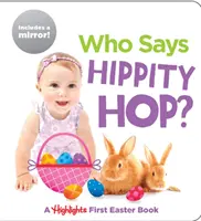 Wer sagt „Hippity Hop“? Ein Highlights Erstes Osterbuch - Who Says Hippity Hop?: A Highlights First Easter Book