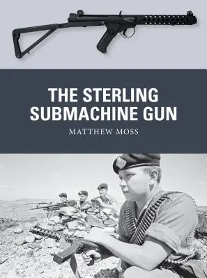 Die Sterling-Maschinenpistole - The Sterling Submachine Gun