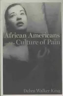 Afroamerikaner und die Kultur des Schmerzes - African Americans and the Culture of Pain
