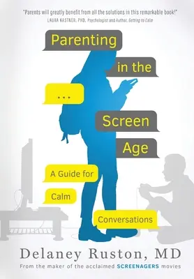 Elternschaft im Bildschirmzeitalter: Ein Leitfaden für ruhige Konversationen - Parenting in the Screen Age: A Guide for Calm Conversations