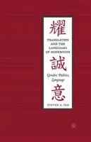 Übersetzung und die Sprachen der Moderne: Geschlecht, Politik, Sprache - Translation and the Languages of Modernism: Gender, Politics, Language