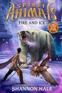 Feuer und Eis (Geistertiere, Buch 4), 4 - Fire and Ice (Spirit Animals, Book 4), 4