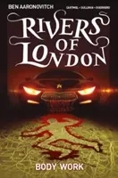 Flüsse von London Bd. 1: Körperarbeit - Rivers of London Vol. 1: Body Work