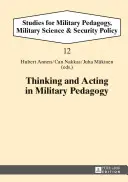 Denken und Handeln in der militärischen Pädagogik - Thinking and Acting in Military Pedagogy
