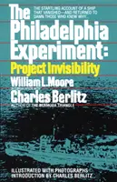 Philadelphia Experiment: Projekt Unsichtbarkeit - Der verblüffende Bericht über ein Schiff, das verschwand - und zurückkehrte, um diejenigen zu verdammen, die wussten, warum... - Philadelphia Experiment: Project Invisibility - The Startling Account of a Ship that Vanished-and Returned to Damn Those Who Knew Why...