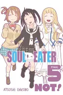 Seelenfresser Nicht!, Band 5 - Soul Eater Not!, Volume 5