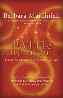 Pfad der Ermächtigung: Neue plejadische Weisheit für eine Welt im Chaos - Path of Empowerment: New Pleiadian Wisdom for a World in Chaos