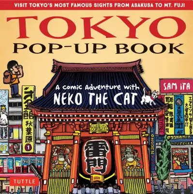 Tokio Pop-Up Buch: Ein Comic-Abenteuer mit der Katze Neko - Eine Manga-Tour zu den berühmtesten Sehenswürdigkeiten Tokios - von Asakusa bis zum Mt. Fuji - Tokyo Pop-Up Book: A Comic Adventure with Neko the Cat - A Manga Tour of Tokyo's Most Famous Sights - From Asakusa to Mt. Fuji