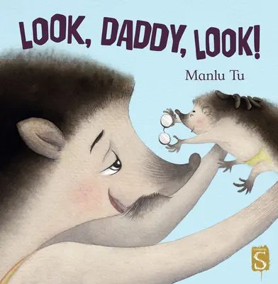 Schau, Daddy, schau! - Look, Daddy, Look!