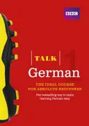 Talk German 1 (Buch/CD-Paket) - Der ideale Deutschkurs für absolute Anfänger - Talk German 1 (Book/CD Pack) - The ideal German course for absolute beginners