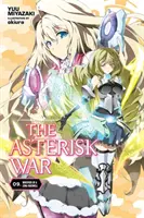 Der Krieg der Asterisken, Bd. 9 (Light Novel): Das Flüstern eines langen Abschieds - The Asterisk War, Vol. 9 (Light Novel): Whispers of a Long Farewell