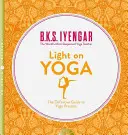 Light on Yoga - Der ultimative Leitfaden für die Yoga-Praxis - Light on Yoga - The Definitive Guide to Yoga Practice