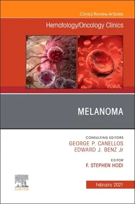 Melanom, eine Ausgabe von Hematology/Oncology Clinics of North America, 35 - Melanoma, an Issue of Hematology/Oncology Clinics of North America, 35