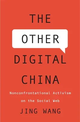 Das andere digitale China: Nicht-konfrontativer Aktivismus im Social Web - The Other Digital China: Nonconfrontational Activism on the Social Web