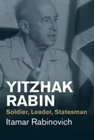 Yitzhak Rabin: Soldat, Führer, Staatsmann - Yitzhak Rabin: Soldier, Leader, Statesman