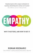 Empathie - Warum sie wichtig ist und wie man sie bekommt - Empathy - Why It Matters, And How To Get It