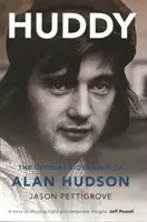 Huddy: Die offizielle Biographie von Alan Hudson - Huddy: The Official Biography of Alan Hudson