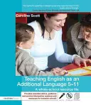 Englisch als zusätzliche Sprache unterrichten 5-11: Ein Ressourcenordner für die ganze Schule - Teaching English as an Additional Language 5-11: A Whole School Resource File