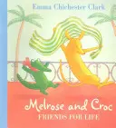 Freunde fürs Leben (Melrose und Croc) - Friends for Life (Melrose and Croc)