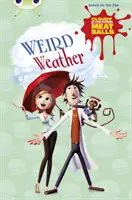 Bug Club Independent Fiction Year Two Gold B Cloudy with a Chance of Meatballs: Seltsames Wetter - Bug Club Independent Fiction Year Two Gold B Cloudy with a Chance of Meatballs: Weird Weather