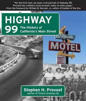 Highway 99: Die Geschichte von Kaliforniens Hauptstraße - Highway 99: The History of California's Main Street