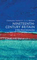 Großbritannien im neunzehnten Jahrhundert: Eine sehr kurze Einführung - Nineteenth-Century Britain: A Very Short Introduction
