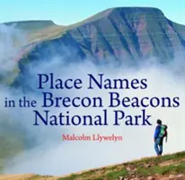 Kompaktes Wales: Ortsnamen im Brecon Beacons National Park - Compact Wales: Place Names in the Brecon Beacons National Park