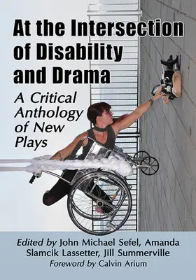 Am Schnittpunkt von Behinderung und Drama: Eine kritische Anthologie von neuen Stücken - At the Intersection of Disability and Drama: A Critical Anthology of New Plays