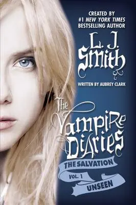 The Vampire Diaries: Die Erlösung: Unsichtbar - The Vampire Diaries: The Salvation: Unseen