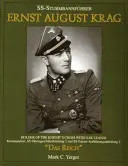 Ss-Sturmbannführer Ernst August Krag: Träger des Ritterkreuzes mit Eichenlaub--Kommandeur, Ss-Sturmgeschtzabteilung 2 und Ss-Panzer-Aufklrungsa - Ss-Sturmbannfhrer Ernst August Krag: Holder of the Knight's Cross with Oak Leaves--Kommandeur, Ss-Sturmgeschtzabteilung 2 Und Ss-Panzer-Aufklrungsa