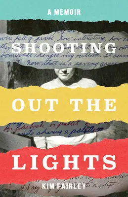 Die Lichter auslöschen: Eine Erinnerung - Shooting Out the Lights: A Memoir