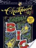 Creative Haven Kreidekunst-Malbuch: Inspirierende Designs auf dramatischem schwarzen Hintergrund - Creative Haven Chalkboard Art Coloring Book: Inspirational Designs on a Dramatic Black Background