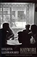 Haywire - Neue und ausgewählte Gedichte - Haywire - New & Selected Poems