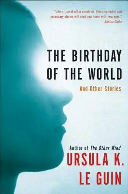 Der Geburtstag der Welt: Und andere Geschichten - The Birthday of the World: And Other Stories