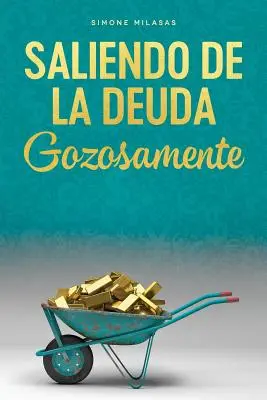 Saliendo de la Deuda Gozosamente - Raus aus der Verschuldung Spanisch - Saliendo de la Deuda Gozosamente - Getting Out of Debt Spanish