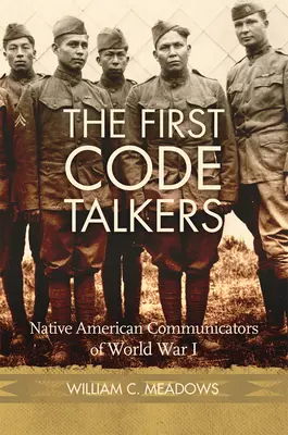 Die ersten Code-Talker: Amerikanische Ureinwohner als Kommunikatoren im Ersten Weltkrieg - The First Code Talkers: Native American Communicators in World War I