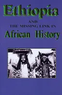 Äthiopien und das fehlende Glied in der afrikanischen Geschichte - Ethiopia and the Missing Link in African History