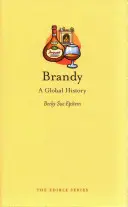 Brandy: Eine globale Geschichte - Brandy: A Global History