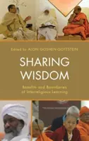 Weisheit teilen: Nutzen und Grenzen des interreligiösen Lernens - Sharing Wisdom: Benefits and Boundaries of Interreligious Learning