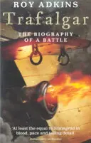 Trafalgar - Die Biographie einer Schlacht - Trafalgar - The Biography of a Battle