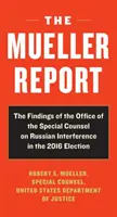 Der Mueller-Bericht: Bericht über die Ermittlungen zur russischen Einmischung in die Präsidentschaftswahlen 2016 - The Mueller Report: Report on the Investigation Into Russian Interference in the 2016 Presidential Election