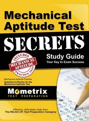 Mechanische Eignung Test Secrets Study Guide: Mechanische Eignung Übungsfragen und Prüfungsvorbereitung für die Prüfung zur mechanischen Eignung - Mechanical Aptitude Test Secrets Study Guide: Mechanical Aptitude Practice Questions & Review for the Mechanical Aptitude Exam