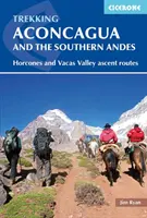 Trekking auf dem Aconcagua und in den südlichen Anden: Aufstiegsrouten im Horcones- und Vacas-Tal - Trekking Aconcagua and the Southern Andes: Horcones and Vacas Valley Ascent Routes