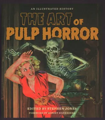 Die Kunst des Pulp-Horrors: Eine illustrierte Geschichte - The Art of Pulp Horror: An Illustrated History