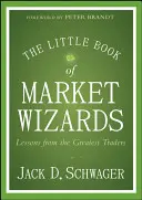 Das kleine Buch der Marktzauberer: Lektionen von den größten Tradern - The Little Book of Market Wizards: Lessons from the Greatest Traders
