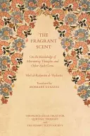 Der duftende Duft: Über das Wissen von motivierenden Gedanken und anderen solchen Kleinodien - The Fragrant Scent: On the Knowledge of Motivating Thoughts and Other Such Gems